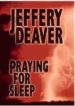 BONE COLLECTOR; PRAYING SLEEP de DEAVER, JEFFREY 