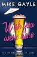 WISH YOU WERE HERE di GAYLE, MIKE 