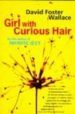 GIRL WITH CURIOUS HAIR de WALLACE, DAVID FOSTER 