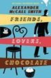 FRIENDS, LOVERS, CHOCOLATE de MCCALL SMITH, ALEXANDER 