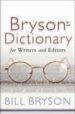 BILL BRYSONS DICTIONARY: FOR WRITERS AND EDITORS de BRYSON, BILL 