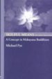 SKILFUL MEANS: A CONCEPT IN MAHAYANA BUDDHISM (2ND ED.) de PYE, MICHAEL 