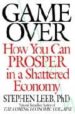 GAME OVER: HOW YOU CAN PROSPER IN A SHATTERED ECONOMY di LEE, STEPHEN J. 