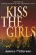 KISS THE GIRLS de PATTERSON, JAMES 