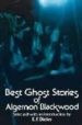 BEST GHOST STORIES OF ALGERNON BLACKWOOD di BLACKWOOD, ALGERNON 