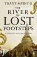 THE RIVER OF LOST FOOTSTEPS di MYINT-U, THANT 
