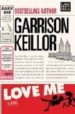 LOVE ME de KEILLOR, GARRISON 