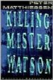 KILLING MISTER WATSON de MATTHIESSEN, PETER 