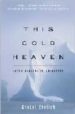 THIS COLD HEAVEN: SEVEN SEASONS IN GREENLAND di EHRLICJ, GRETEL 