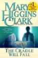 THE CRADLE WILL FALL de CLARK, MARY HIGGINS 