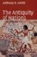 THE ANTIQUITY OF NATIONS di SMITH, ANTHONY D. 