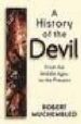 A HISTORY OF THE DEVIL: FROM THE MIDDLE AGES TO THE PRESENT di MUCHEMBLED, ROBERT 