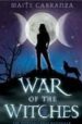 THE WAR OF THE WITCHES BOOK 1 di CARRANZA, MAITE 