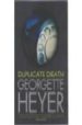 DUPLICATE DEATH di HEYER, GEORGETTE 