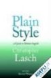 PLAIN STYLE: A GUIDE TO WRITTEN ENGLISH di LASCH, CHRISTOPHER 