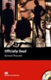 OFFICIALLY DEAD (UPPER INTERMEDIATE LEVEL) (INCLUYE AUDIO-CD) di PRESCOTT, RICHARD 