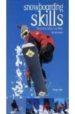 SNOWBOARDING SKILLS: THE BACK-TO-BASICS ESSENTIALS FOR ALL LEVELS di KLEH, CINDY 