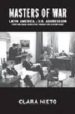 MASTERS OF WAR: LATIN AMERICA AND U.S AGRESSION FROM THE CUBAN RE VOLUTION THROUGH THE CLINTON YEARS di NIETO, CLARA 