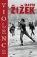 VIOLENCE di ZIZEK, SLAVOJ 