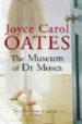 THE MUSEUM OF DR MOSES de OATES, JOYCE CAROL 
