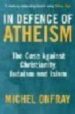 IN DEFENSE OF ATHEISM di ONFRAY, MICHEL 