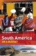 SOUTH AMERICA ON A BUDGET (THE ROUH GUIDES) di VV.AA. 