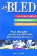 LE BLED: ORTOGRAPHE, GRAMMAIRE, CONJUGAISON di VV.AA. 