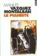 LE PIANISTE di VAZQUEZ MONTALBAN, MANUEL 