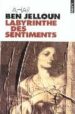 LABYRINTHE DES SENTIMENTS di BEN JELLOUN, TAHAR 