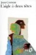 L AIGLE A DEUX TETES de COCTEAU, JEAN 