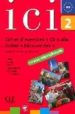 ICI 2 (A2): CAHIER D EXERCICES + CD AUDIO FICHIER DECOUVERTES (A METTRE DANS UN CLASSEUR) (INCLUYE AUDIO-CD) di VV.AA. 