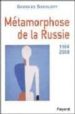 METAMORPHOSE DE LA RUSSIE 1984-2004 di SOKOLOFF, GEORGES 