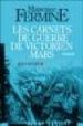 LES CARNETS DE GUERRE DE VICTORIEN MARS di FERMINE, MAXENCE 