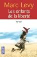 LES ENFANTS DE LA LIBERTE de LEVY, MARC 