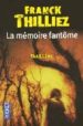 LA MEMOIRE FANTOME di THILLIEZ, FRANCK 