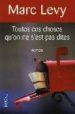TOUTES CES CHOSES QU ON NE S EST PAS DITES di LEVY, MARC 
