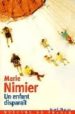 UN ENFANT DISPARAIT de NIMIER, MARIE 