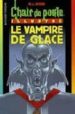 LE VAMPIRE DE GLACE de STINE, R.L. 