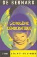 L EMBLEME DEMOCRATIQUE LE GOUVERNEMENT DU PETIT NOMBRE di DE BERNARD, FRANCOIS 