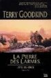LA PIERRE DES LARMES (L EPEE DE VERITE TII) de GOODKIND, TERRY 