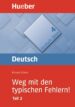 WEG MIT DEN TYPISCHEN. FEHLERN (TEIL 2) (DEUTSCH BEN 4) di SCHMIDT, RICHARD 