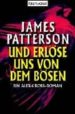 UND ERLSE UNS VON DEM BSEN de PATTERSON, JAMES 
