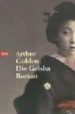 DIE GEISHA: ROMAN de GOLDEN, ARTHUR 