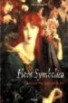 FLORA SYMBOLICA: FLOWERS IN PRE-RAPHAELITE ART di MANCOFF, DEBRA N. 