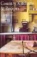 COUNTRY KITCHENS & RECIPES= COCINAS RURALES Y RECETAS= CUCINE E S APORI DI CAMPAGNA= COZINHAS CAMPESTRES E RECEITAS de STOELTIE, BARBARA  STOELTIE, RENE 