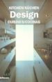 DESIGN: KITCHEN = KNCHEN = CUISINES = COCINAS (ED. MULTILINGE I NGLES-ALEMAN-FRANCES-ESPAOL) di VV.AA. 