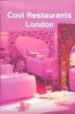 COOL RESTAURANTS LONDON (ED. MULTILINGE) di VV.AA. 