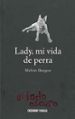 LADY, MI VIDA COMO PERRA di BURGESS, MELVIN 