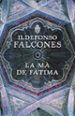 LA MA DE FATIMA di FALCONES DE SIERRA, ILDEFONSO 