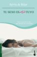 TU SEXO ES AUN MAS TUYO de BEJAR, SYLVIA DE 